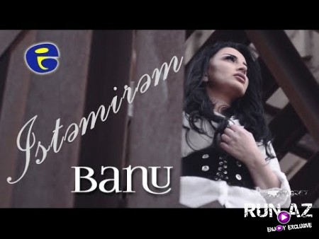 Banu - Istemirem 2019
