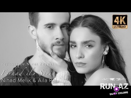 Nihat Melik & Aila Rai - Ferhat ile Sirin 2019