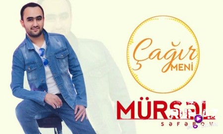 Mursel Seferov - Cagir Meni 2019
