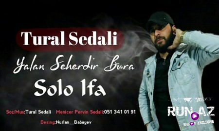 Tural Sedali - Yalan Seherdir Bura 2019