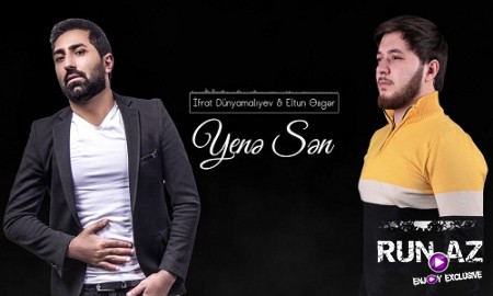 İfrat və Eltun Əsgər - Yenə Sən 2019