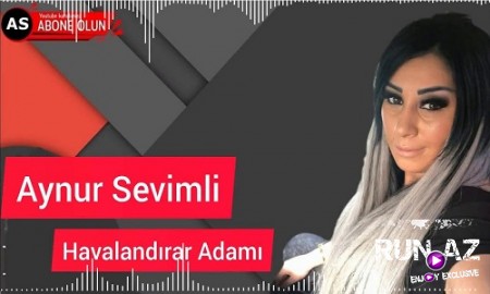 Aynur Sevimli - Havalandirar Adami 2020