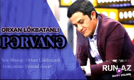 Orxan Lokbatanli - Pervane 2020