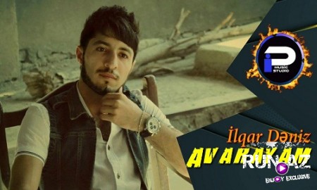 ilqar Deniz - Avarayam 2020