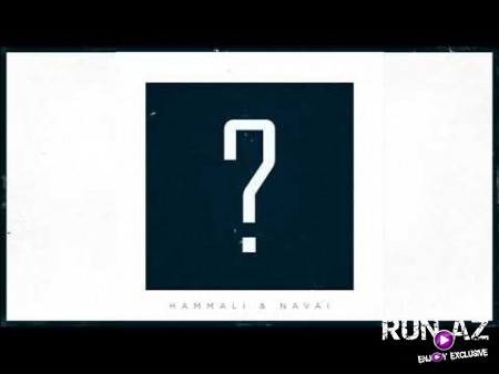 HammAli & Navai - Где ты была 2020