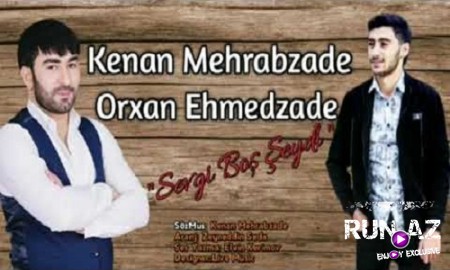 Kenan Mehrabzade ft Orxan Ehmedzade - Sevgi Bos Seydi 2020