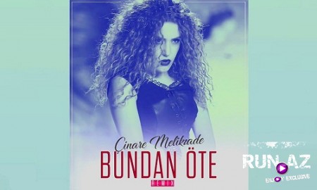 Cinare Melikzade - Bundan ote 2020 (Remix)