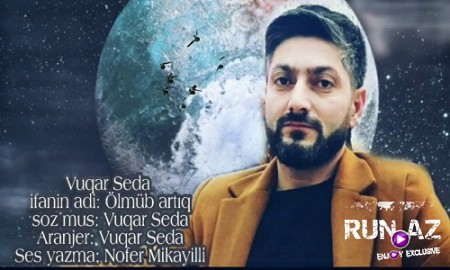 Vuqar Seda - Olub Artiq 2020