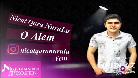Nicat Qara NuruLu - O Alem 2020