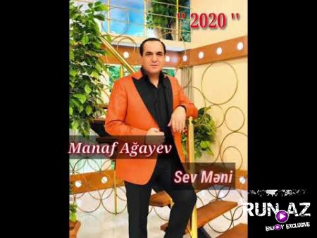 Manaf Agayev - Sev meni 2020