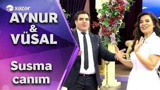 Aynur Dadasova & Vusal Eliyev - Susma Canim 2020