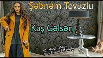 Sebnem Tovuzlu - Kas Gelsen 2020