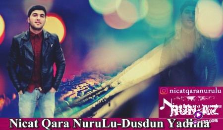 Nicat Qara NuruLu - Dusdun Yadima  (Canli ifa) 2020