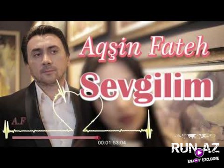 Aqsin Fateh - Sevgilim 2020