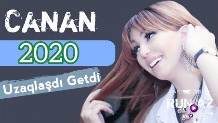 Canan - Uzaqlasdi Getdi 2020