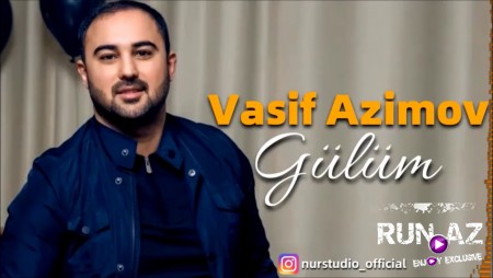 Vasif Azimov - Gulum 2020
