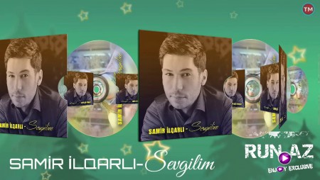 Samir Ilqarli - Sevgilim 2020