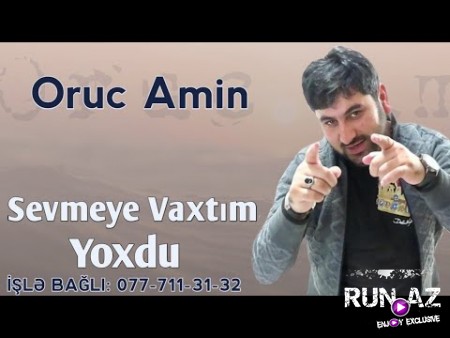 Oruc Amin - Sevmeye Vaxtim Yoxdu 2020