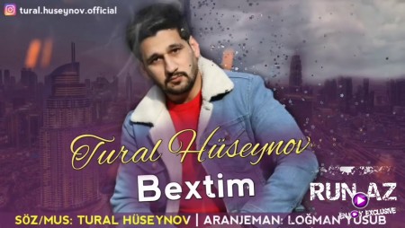 Tural Huseynov - Bextim 2020
