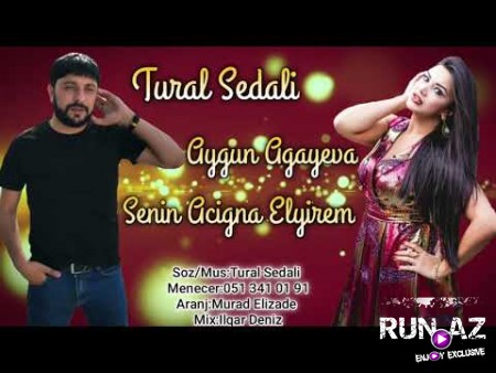 Tural Sedali ft Aygun Agayeva - Senin Acigna Eliyirem 2020