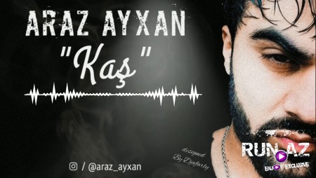 Araz Ayxan - Kas 2020