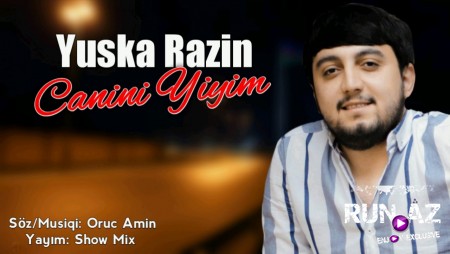 Yuska Razin - Canini Yiyim Men Bunun 2020