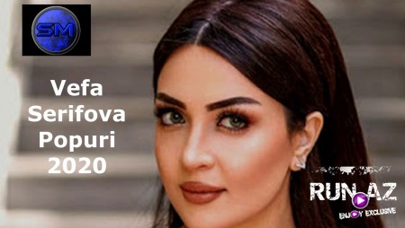 Vefa Serifova - Popuri 2020