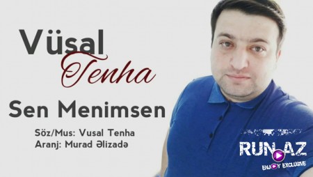 Vusal Tenha - Sen Menimsen 2020