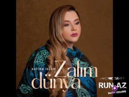 Xatire Islam - Zalim Dunya 2020