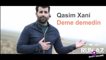 Qasim Xani - Deme Demedin 2020