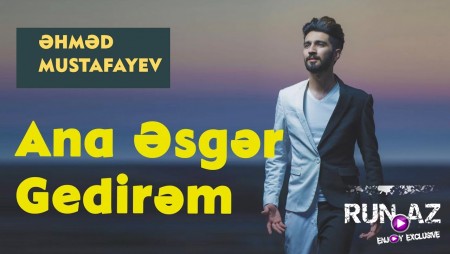 Ahmed Mustafayev - Ana, Esger Gedirem 2020