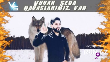 Vuqar Seda - Qaqaslarimiz Var 2020