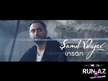 Samil Veliyev - Insan 2020