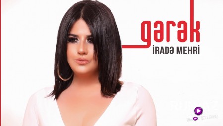 Irade Mehri - Gerek 2020