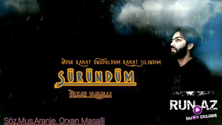 Orxan Masalli - Surundum 2020