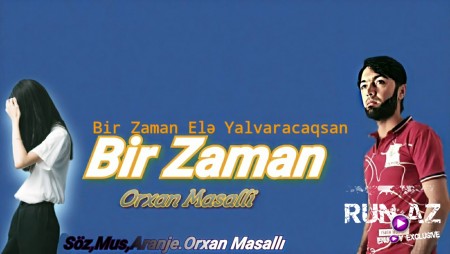 Orxan Masalli - Bir Zaman 2020 (Remix)