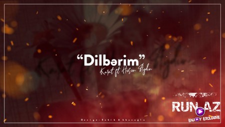 Karat ft Hesen Aydin - Dilberim 2020 (Neq Humbet Memmedov)
