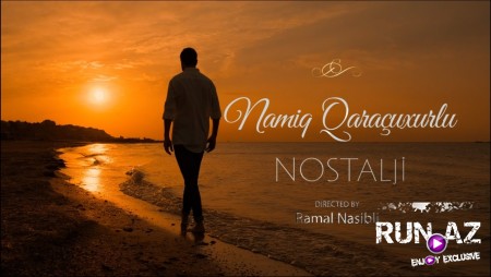 Namiq Qaracuxurlu - Nostalji 2020