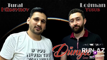 Tural Huseynov & Logman Yusub - Dunya 2020