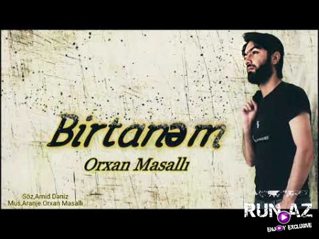 Orxan Masalli - Birtanem 2020