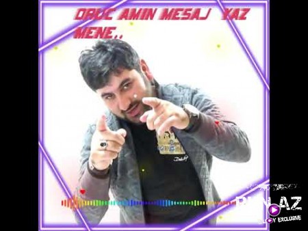 Oruc Amin - Mesaj Yaz Mene 2020