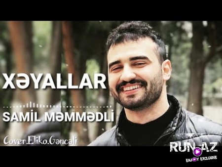 Samil Memmedli - Xeyallar 2020