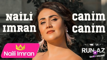 Naili Imran - Canim Canim 2020