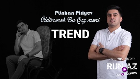 Punhan Piriyev - Oldurecek Bu Qiz Meni 2020
