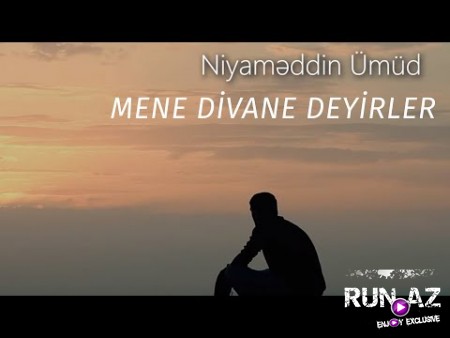 Niyameddin Umud - Mene divane Deyirler 2020