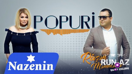 Nazenin & Rovsen Memmedov - Popuri 2020