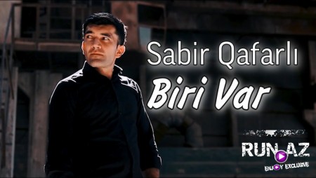 Sabir Qafarli - Biri Var 2020