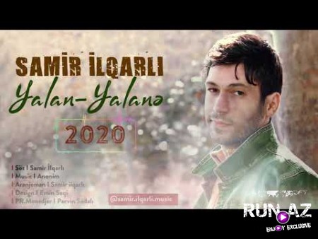 Samir Ilqarli - Yalan Yalane 2020