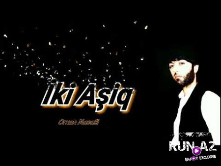 Orxan Masalli - Iki Asiq 2020