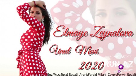 Elmaye Zeynalova - Unut Meni 2020